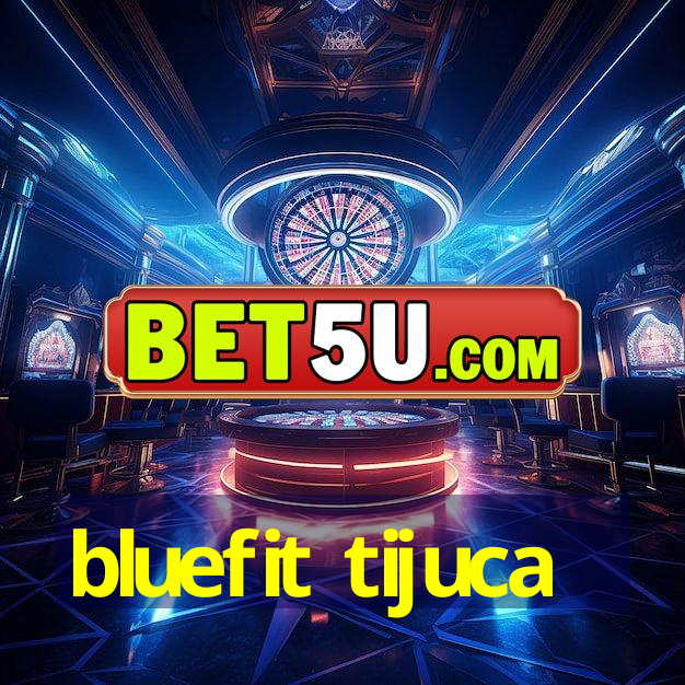 bluefit tijuca